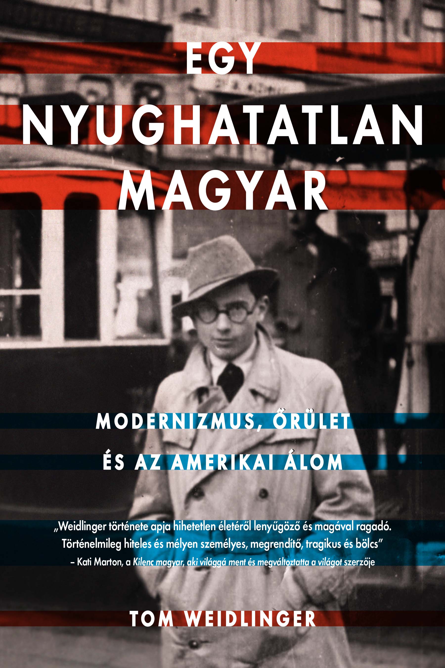 Egy nyughatatlan magyar - Modernizmus, őrület és az amerikai álom