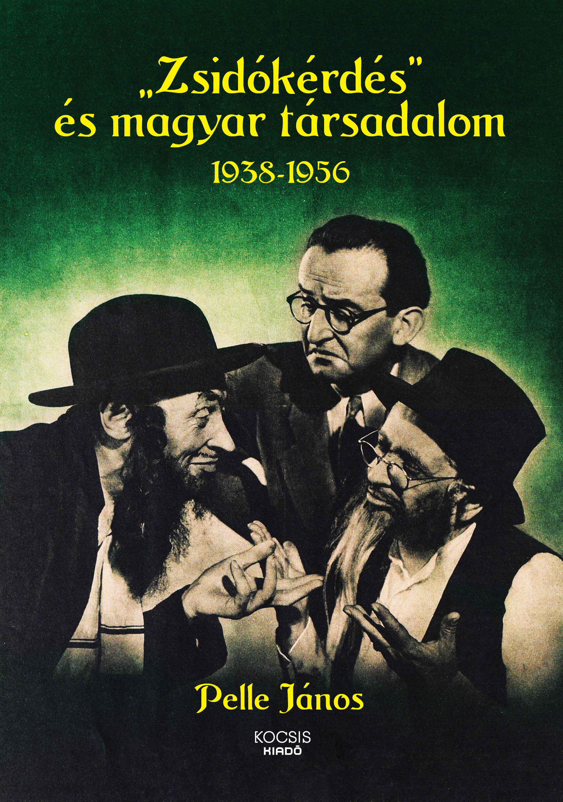 Zsidókérdés és magyar társadalom, 1938-1956